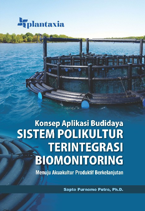 Konsep Aplikasi Budidaya Sistem Polikultur Terintegrasi Biomonitoring; Menuju Akuakultur Produktif Berkelanjutan